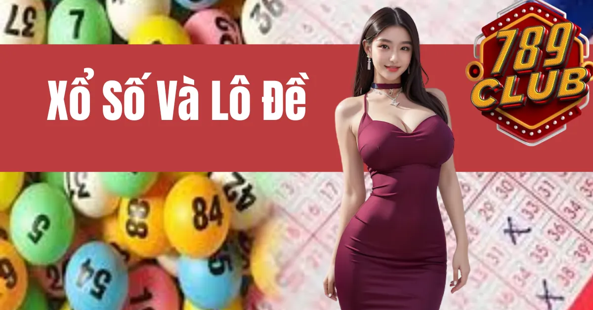 Xổ Số và Lô Đề